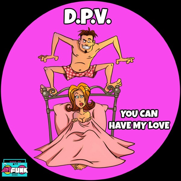 D.P.V. - You Can Have My Love