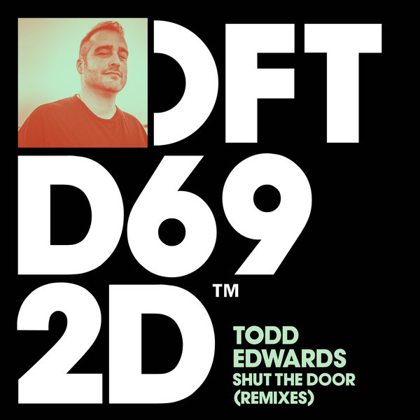 Todd Edwards - Shut The Door