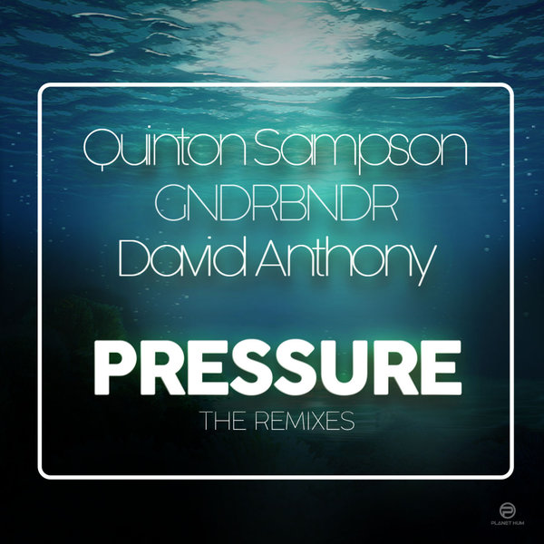 Quinton Sampson, David Anthony, GNDRBNDR - Pressure: The Remixes
