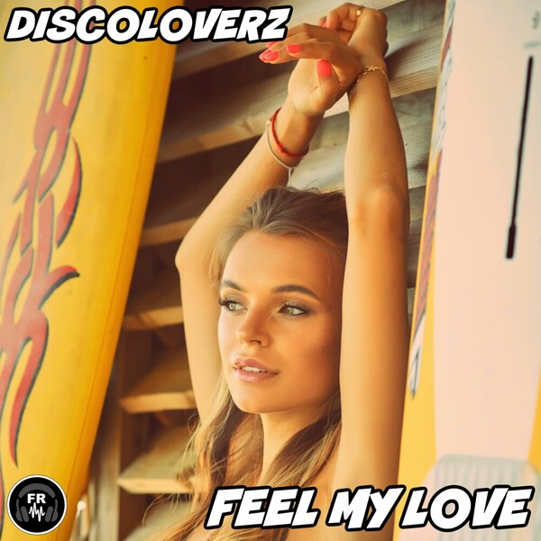 Discoloverz - Feel My Love