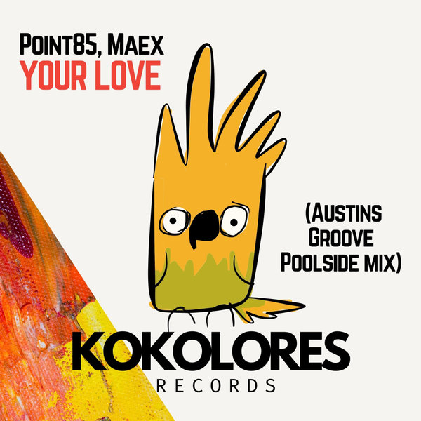 Point85, Maex - Your Love (Austins Groove Remix)