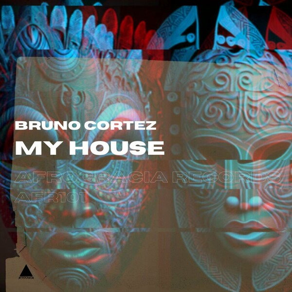Bruno Cortez - My House