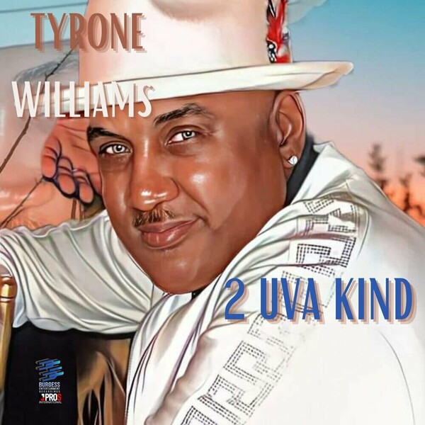 Tyrone Williams - 2 UVA KIND (The Remixes)