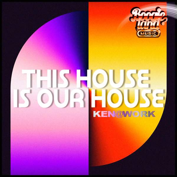 Ken@Work - This House Is Our House