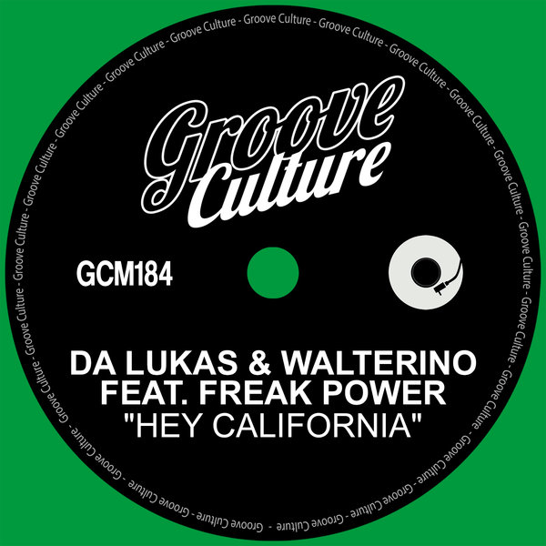 Da Lukas & Walterino Feat. Freak Power - Hey California