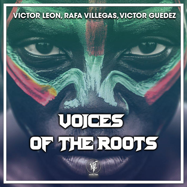 Victor Leon, Rafa Villegas, Victor Guedez - Voices Of The Roots