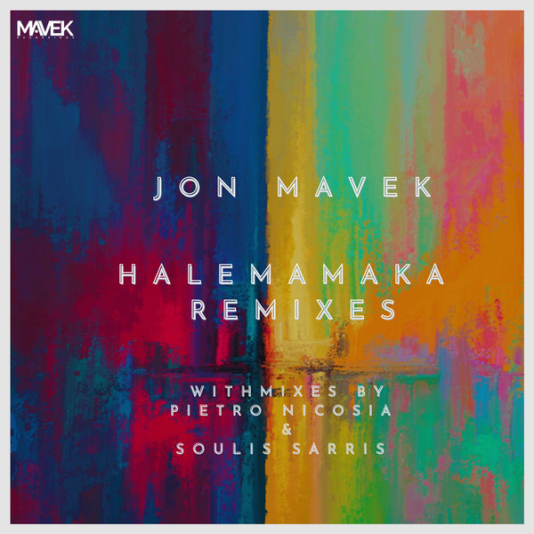 Jon Mavek - Halemamaka Remixes
