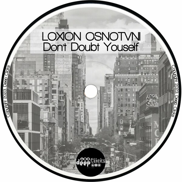Loxion OsnoTvni - Dont Doubt Youself