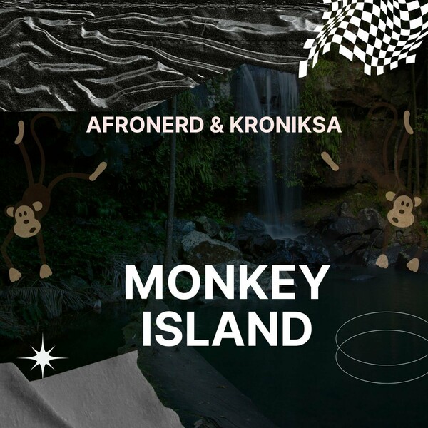 AfroNerd & KronikSA - Monkey Island