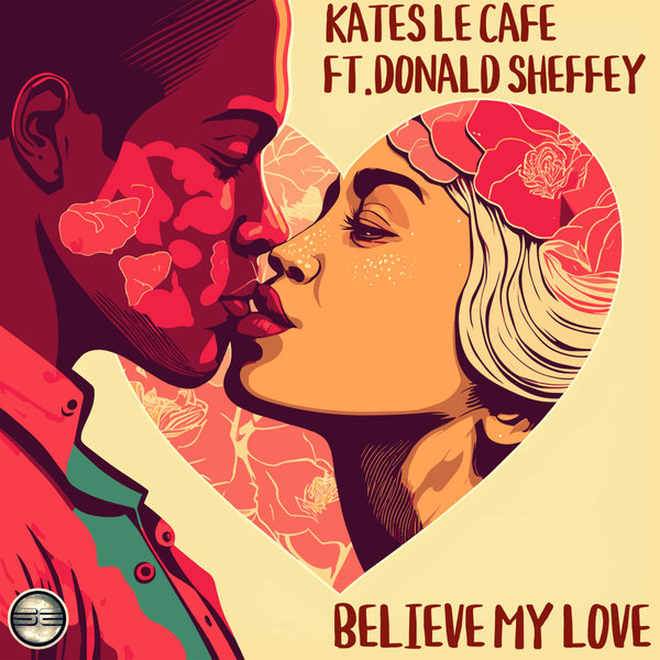 Kates Le Cafe, Donald Sheffey - Believe My Love