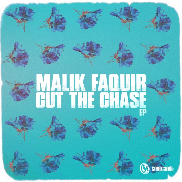 Malik Faquir - Cut the Chase