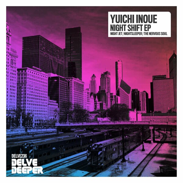 Yuichi Inoue - Night Shift EP