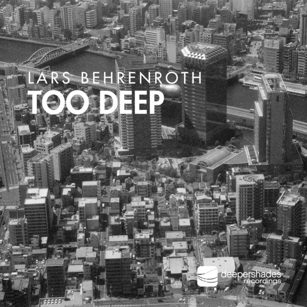 Lars Behrenroth - Too Deep