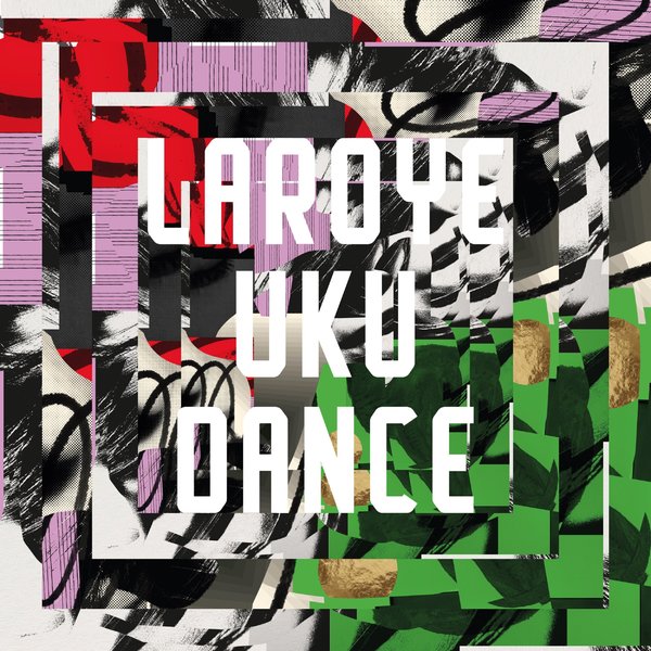 Laroye - Uku Dance