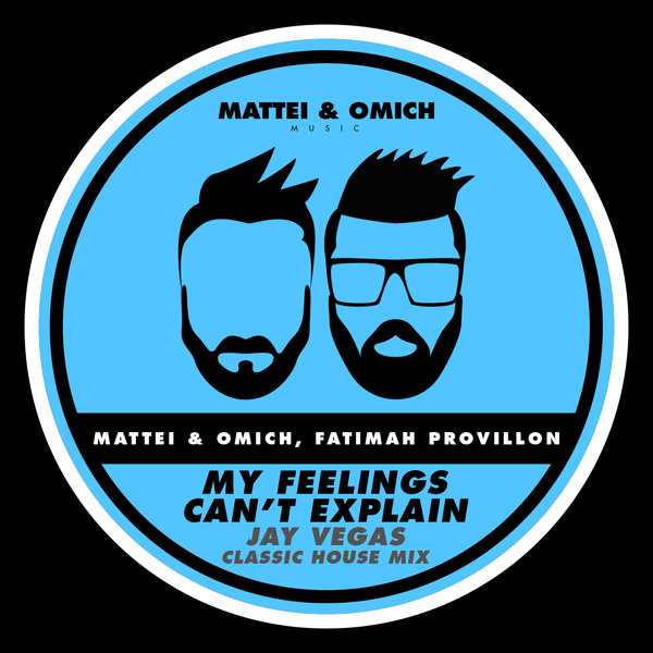 Mattei & Omich, Fatimah Provillon - My Feelings Can't Explain (Jay Vegas Classic House Mix)