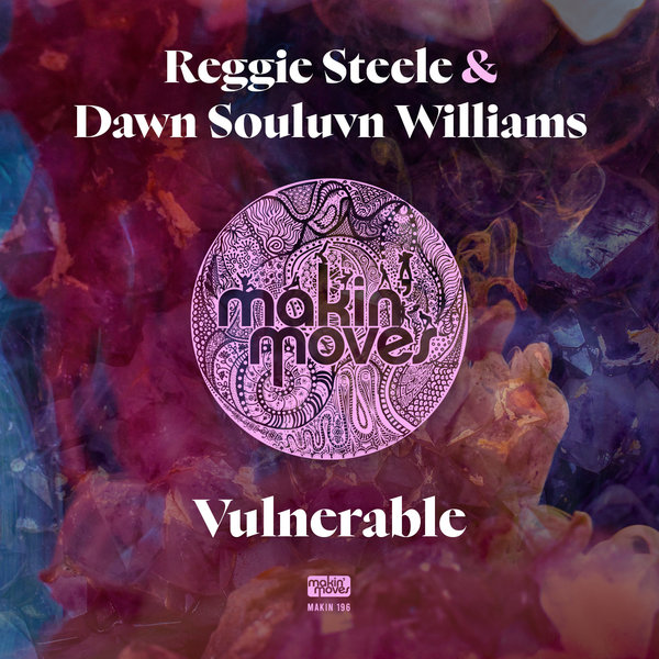Reggie Steele & Dawn Souluvn Williams - Vulnerable