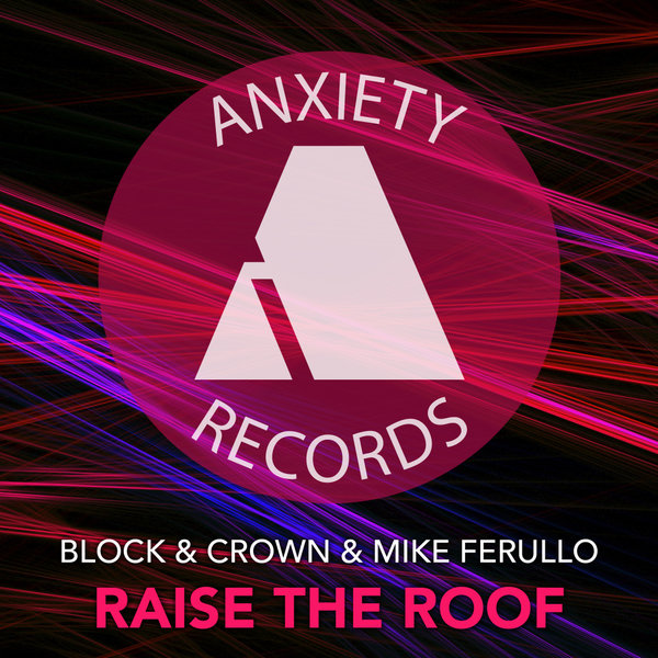 Block & Crown, Mike Ferullo - Raise The Roof