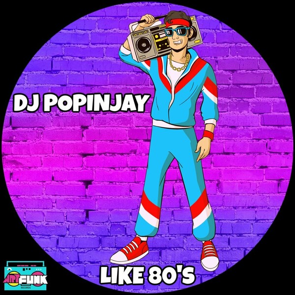 DJ Popinjay - Like 80's