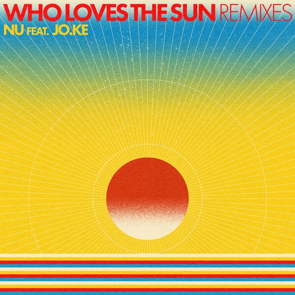 Nu - Who Loves The Sun (Remixes)