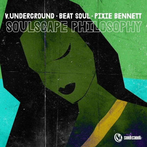 V.underground, Beat Soul, Pixie Bennett - Soulscape Philosophy