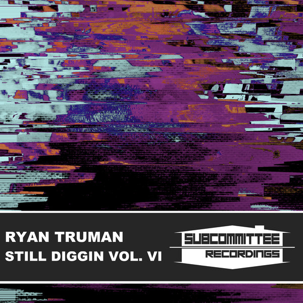 Ryan Truman - Still Diggin' Vol. VI