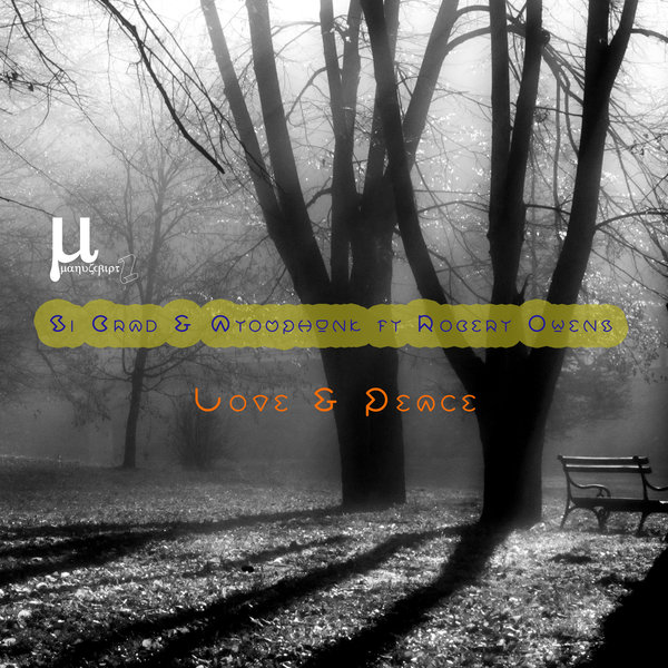 Si Brad & Atomphunk feat. Robert Owens - Love & Peace