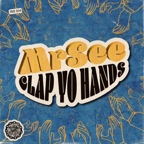 MrSee - Clap Yo Hands