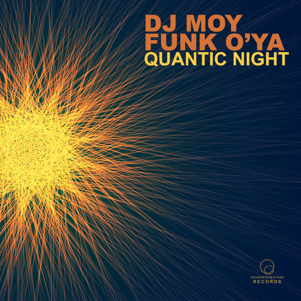 DJ Moy, Funk O'Ya - Quantic Night