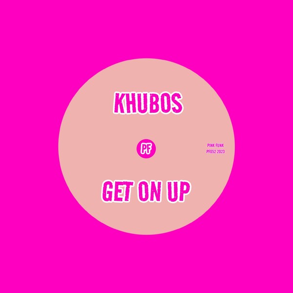 Khubos - Get On Up