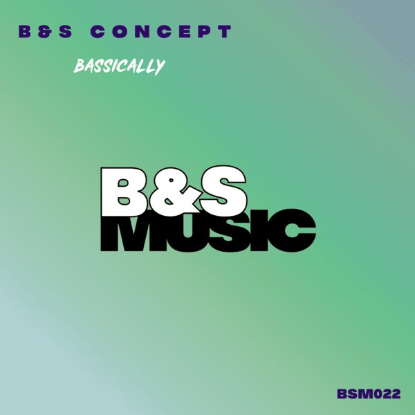 B&S Concept - Bassically