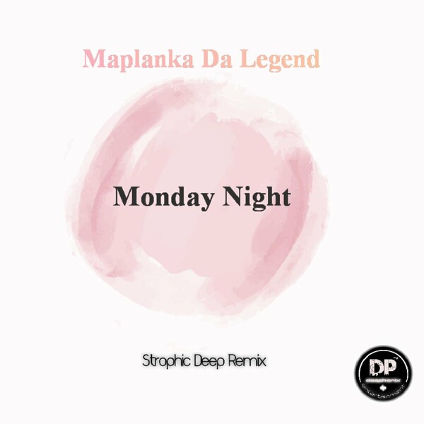 Maplanka Da Legend - Monday Night (Strophic Deep Remix)