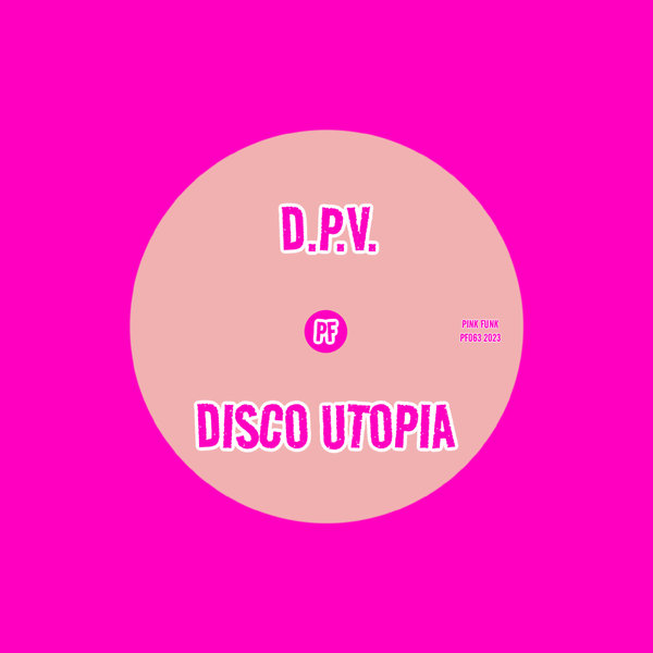 D.P.V. - Disco Utopia