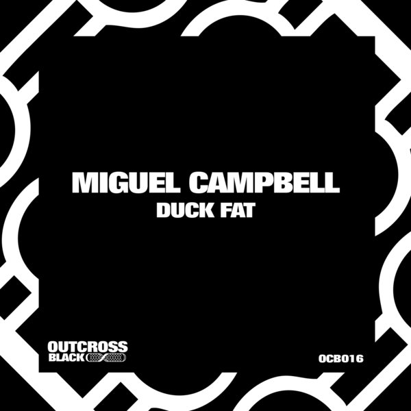 Miguel Campbell - Duck Fat