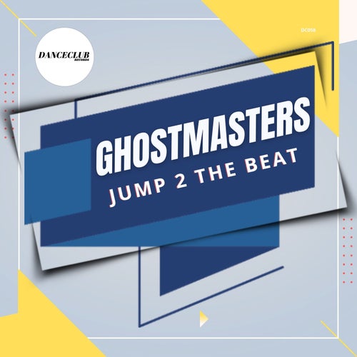 GhostMasters - Jump 2 The Beat