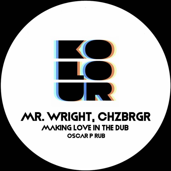 Mr. Wright, Chzbrgr - Making Love In The DUB (Oscar P Rub)