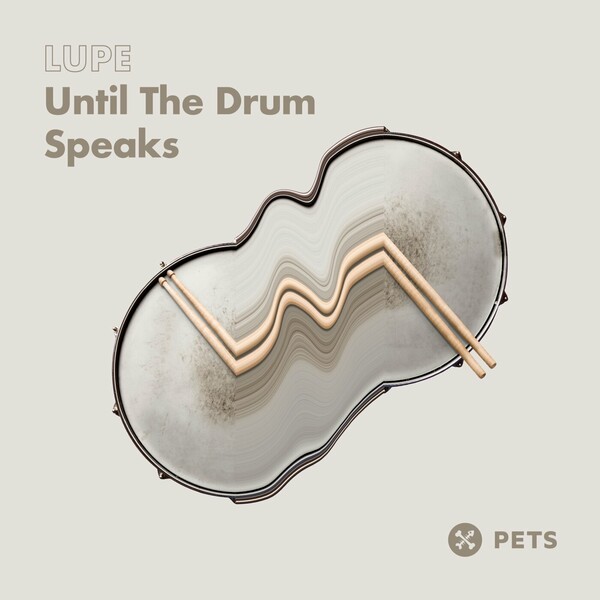 Lupe - Until The Drum Speaks EP