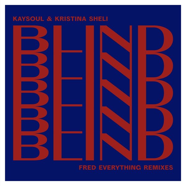 KaySoul & Kristina Sheli - Blind (Fred Everything Remixes)