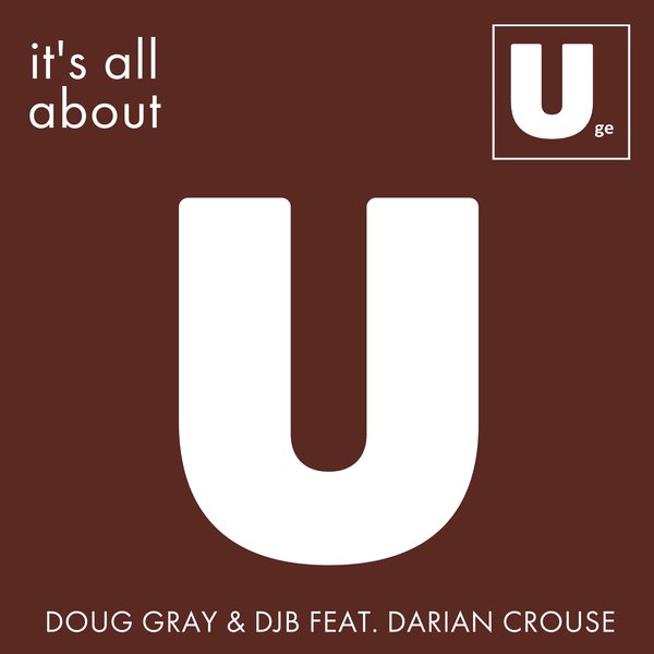 Doug Gray and DJB feat. Darian Crouse - It's All About You