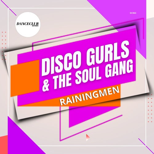 Disco Gurls, The Soul Gang - RainingMen