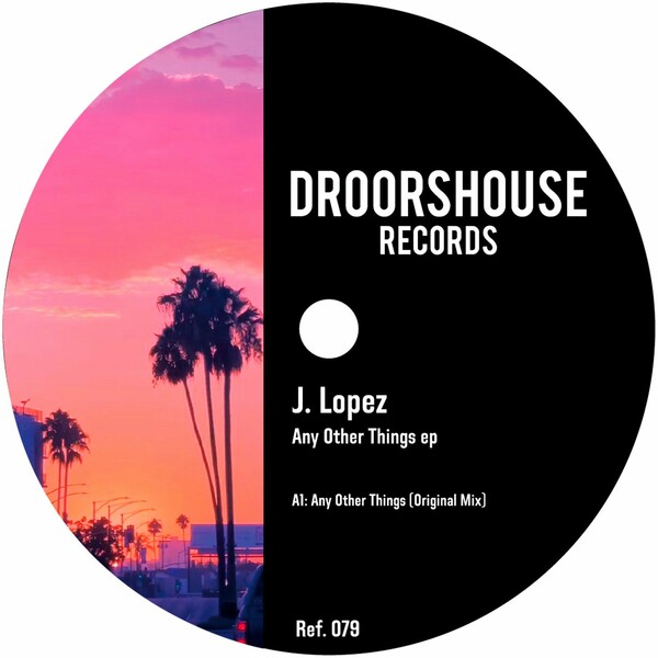 J.Lopez - Any Other Things ep