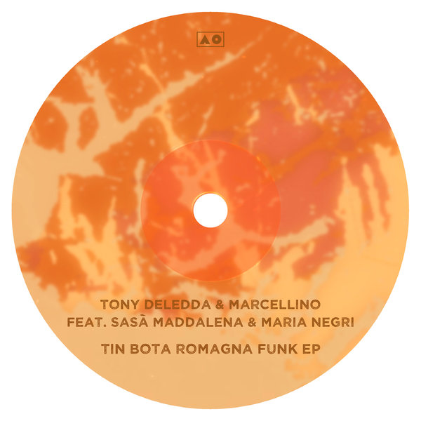 Tony Deledda & Marcellino feat. Sasà Maddalena & Maria Negri - Tin Bota Romagna Funk EP