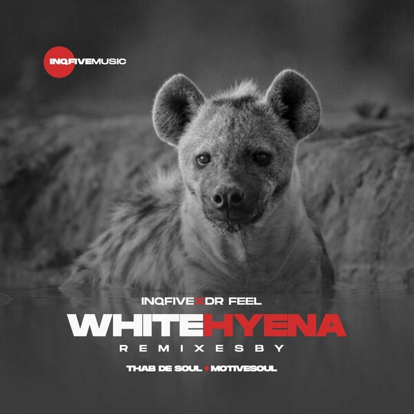 InQfive & Dr Feel - White Hyena (Remixes)