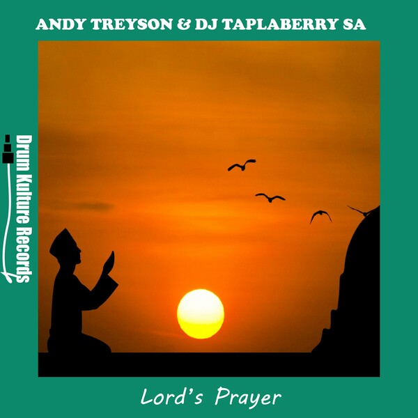 Andy Treyson & DJ Taplaberry SA - Lord's Prayer