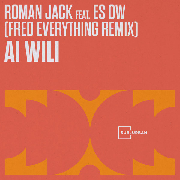 Roman Jack, Es-Ow - Ai Wili (Fred Everything Remix)