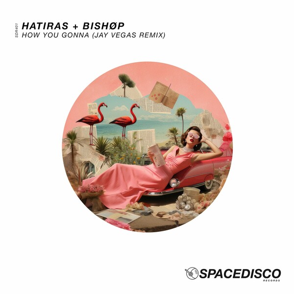 Hatiras & BISHØP - How You Gonna (Jay Vegas Remix)