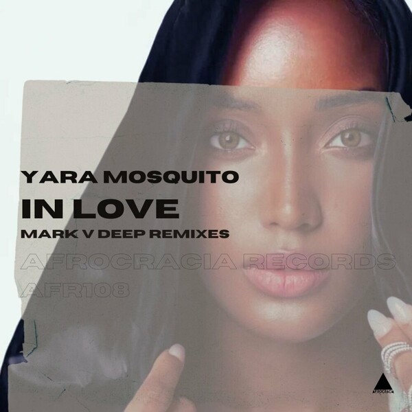 YARA MOSQUITO - In Love (Mark V Deep Remixes)