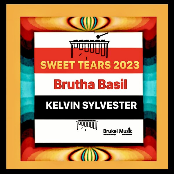 Brutha Basil, Kelvin Sylvester - Sweet Tears 2023