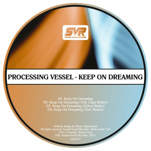 Processing Vessel - Keep On Dreaming