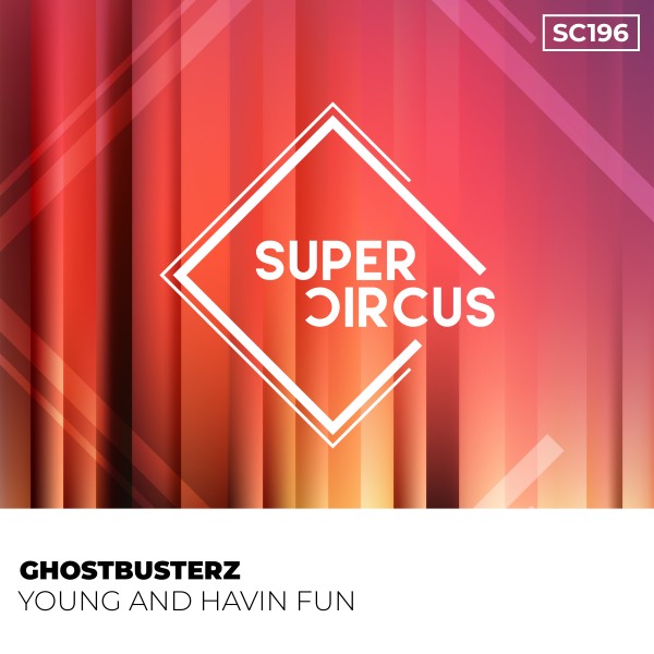 Ghostbusterz - Young and Havin Fun