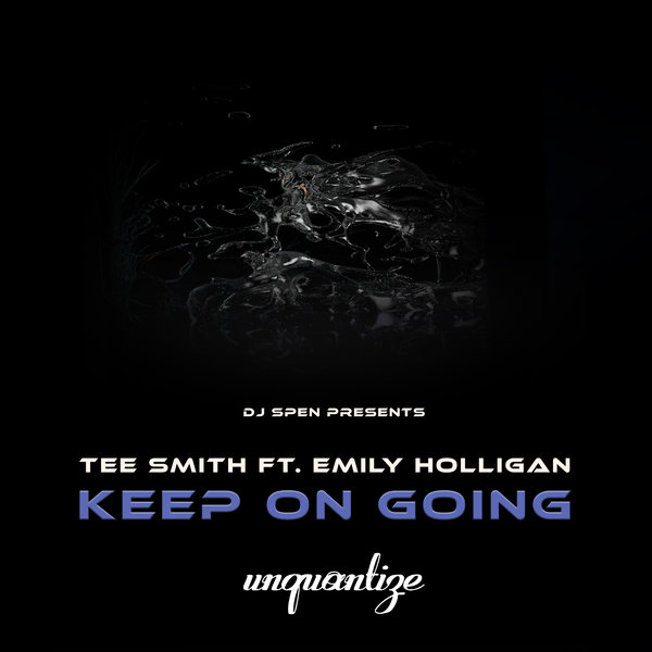 Tee Smith feat. Emily Holligan - Keep On Going